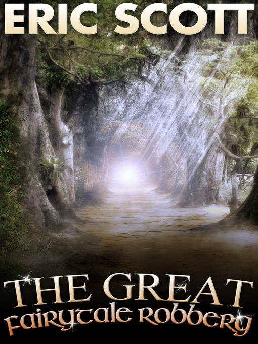 Title details for The Great Fairytale Robbery by Eric Scott - Available
